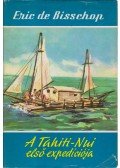 Bisschop, Eric De - A Tahiti-Nui első expedíciója
