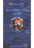 Gyökössy Endre - Isten elfelejtett nyelve, az álom