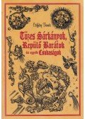 Csiffáry Tamás - Tüzes sárkányok, repülő barátok és egyéb csudaságok