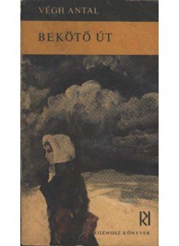 Végh Antal - Bekötő út Végh Antal - Bekötő út, Budapest 1969 antikvár könyv