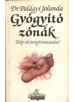 Dr. Palágyi Jolanda - Gyógyító zónák Dr. Palágyi Jolanda - Gyógyító zónák, Budapest 1991 antikvár könyv