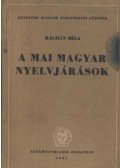 Kálmán Béla - A mai magyar nyelvjárások
