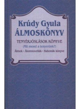 Krúdy Gyula - Álmoskönyv Krúdy Gyula - Álmoskönyv, Budapest 1994 antikvár könyv
