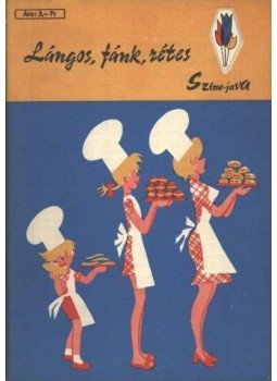 Rudnay János - Lángos, fánk, rétes Rudnay János - Lángos, fánk, rétes, Budapest 1973 antikvár könyv