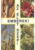 Szenthelyi-Molnár István - Emberek! Az élet szép!