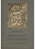 Süpek Ottó - Szolgálat és szeretet