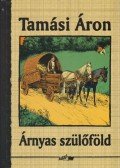 Tamási Áron - Árnyas szülőföld