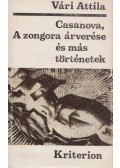 Vári Attila - Casanova / A zongora árverése és más történetek