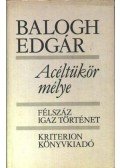 Balogh Edgár - Acéltükör mélye