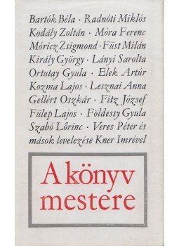 Szántó Tibor (szerk.) - A könyv mestere Szántó Tibor (szerk.) - A könyv mestere, Budapest 1969 antikvár könyv