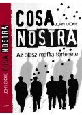 John Dickie - Cosa Nostra