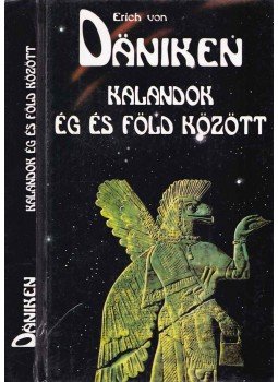 Erich von Däniken - Kalandok ég és Föld között Erich von Däniken - Kalandok ég és Föld között, Debrecen 1992 antikvár könyv