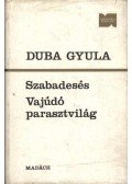 Duba Gyula - Szabadesés - Vajúdó parasztvilág