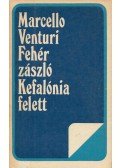 Marcello Venturi - Fehér zászló Kefalónia felett