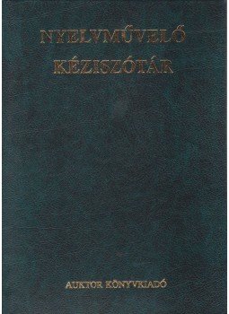 Grétsy László, Kemény Gábor - Nyelvművelő kéziszótár Grétsy László, Kemény Gábor - Nyelvművelő kéziszótár, Budapest 1996 antikvár könyv