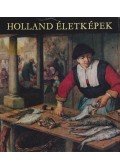 Mojzer Miklós - Holland életképek