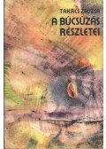Takács Zsuzsa - A búcsúzás részletei
