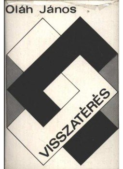 Oláh János - Visszatérés Oláh János - Visszatérés, Budapest 1979 antikvár könyv