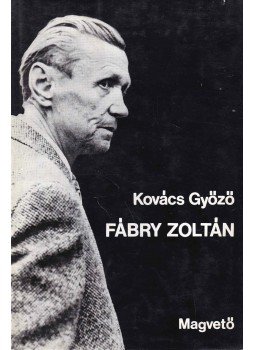 Kovács Győző - Fábry Zoltán Kovács Győző - Fábry Zoltán, Budapest 1971 antikvár könyv