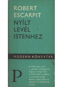 Escarpit, Robert - Nyílt levél istenhez Escarpit, Robert - Nyílt levél istenhez, Budapest 1968 antikvár könyv