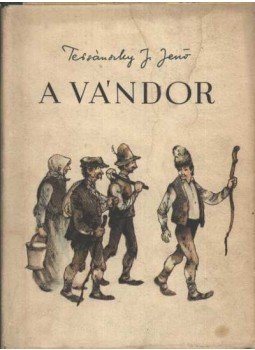 Tersánszky J. Jenő - A vándor Tersánszky J. Jenő - A vándor, 1955 antikvár könyv