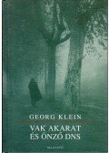 Georg Klein - Vak akarat és önző DNS