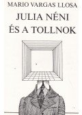 Mario Vargas LLosa - Julia néni és a tollnok