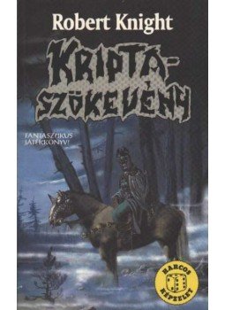 Knight, Robert - Kriptaszökevény Knight, Robert - Kriptaszökevény, Debrecen 1994 antikvár könyv
