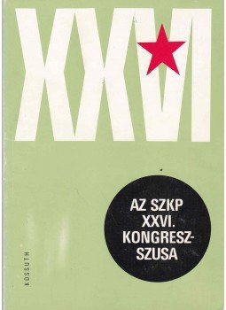 Hetényi Zsuzsa - Az SZKP XXVI. kongresszusa