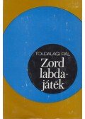 Toldalagi Pál - Zord labdajáték
