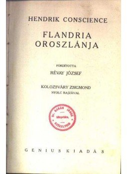 Hendrik Conscience - Flandria oroszlánja Hendrik Conscience - Flandria oroszlánja, Budapest 0 antikvár könyv