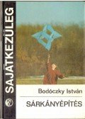 Bodóczky István - Sárkányépítés