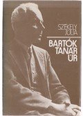 Székely Júlia - Bartók tanár úr