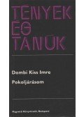 Dombi Kiss Imre - Pokoljárásom