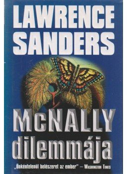 Sanders, Lawrence - McNally dilemmája Sanders, Lawrence - McNally dilemmája, Debrecen 1999 antikvár könyv