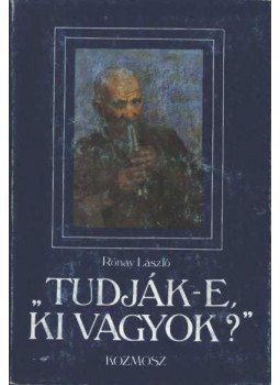 Rónay László - Tudják-e, ki vagyok?