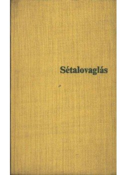 Horgas Béla - Sétalovaglás Horgas Béla - Sétalovaglás, Budapest 1969 antikvár könyv