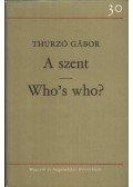 Thurzó Gábor - A szent / Who's who?