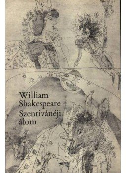 William Shakespeare - Szentivánéji álom William Shakespeare - Szentivánéji álom, Budapest 1972 antikvár könyv