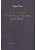 Karinthy Frigyes - Utazás a koponyám körül 