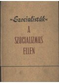 Több író - Szocialisták A szocializmus ellen