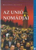 Mészáros Antónia - Az Unió nomádjai