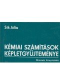 Sík Júlia - Kémiai számítások képletgyűjteménye