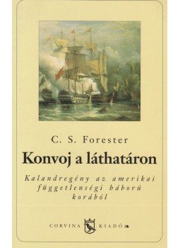 Forester, C.S. - Konvoj a láthatáron Forester, C.S. - Konvoj a láthatáron, Budapest 2000 antikvár könyv