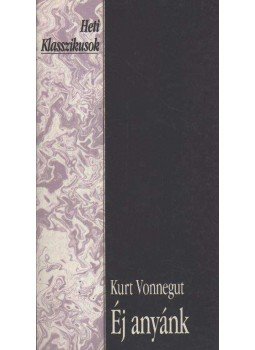 Kurt Vonnegut - Éj anyánk Kurt Vonnegut - Éj anyánk, Budapest 1993 antikvár könyv