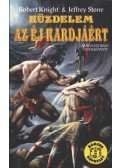 Stone, Jeffrey,Knight, Robert - Küzdelem az éj kardjáért