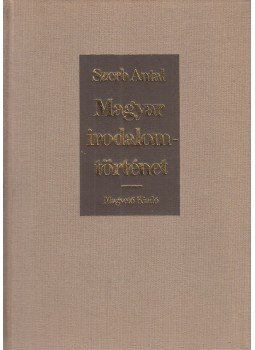 Szerb Antal - Magyar irodalomtörténet Szerb Antal - Magyar irodalomtörténet, Budapest 1986 antikvár könyv