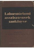 Dr. Alföldy Zoltán - Dr. Hársing László (szerk.) - Laboratóriumi asszisztensek tankönyve