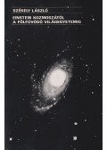 Székely László - Einstein kozmoszától a fölfúvódó világegyetemig