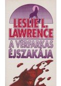 Leslie L. Lawrence - A vérfarkas éjszakája